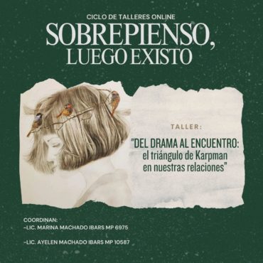 DEL DRAMA AL ENCUENTRO: el triángulo de Karpman en nuestras relaciones