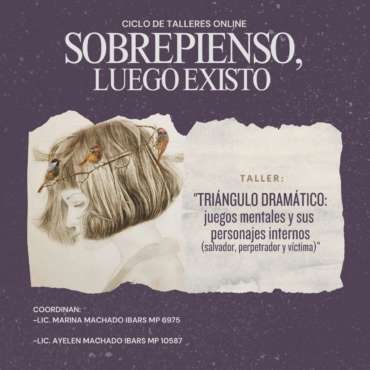 TRIÁNGULO DRAMÁTICO: juegos mentales y sus personajes internos (salvador, perpetrador y víctima)